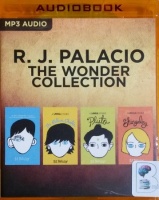 The Wonder Collection - Wonder, The Julian Chapter, Pluto and Shingaling written by R.J. Palacio performed by Diana Steele, Nick Podehl, Kate Rudd and Scott Merriman on MP3 CD (Unabridged)